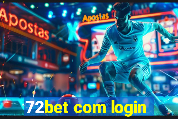 72bet com login